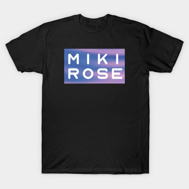 MIKI ROSE LOGO T-Shirt by MikiRoseMusic